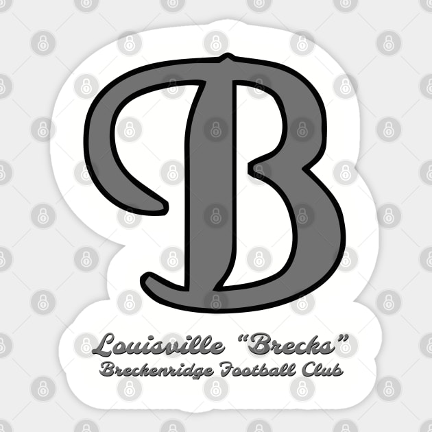 Defunct Louisville Brecks Football 1922 Sticker by LocalZonly